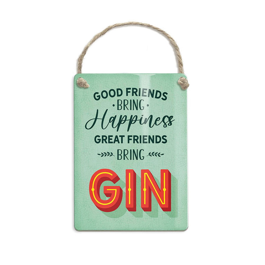 Great Friends Bring Gin Sign - Alfresco Dining Company